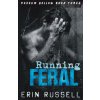 Running Feral (Erin Russell)(Brožovaná) Running Feral (Erin Russell)(Brožovaná)