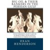 Big Oil & Their Bankers In The Persian Gulf (Dean Henderson)(Brožovaná) Big Oil & Their Bankers In The Persian Gulf (Dean Henderson)(Brožovaná)