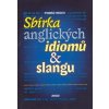 Sbírka anglických idiomů a slangu - Hrách Tomáš Sbírka anglických idiomů a slangu - Hrách Tomáš