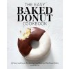 The Easy Baked Donut Cookbook: 60 Sweet and Savory Recipes for Your Oven and Mini Donut Maker (Sara Mellas)(Brožovaná) The Easy Baked Donut Cookbook: 60 Sweet and Savory Recipes for Your Oven and Mini Donut Maker (Sara Mellas)(Brožovaná)