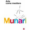 Arte come mestiere (Bruno Munari)(Brožovaná) Arte come mestiere (Bruno Munari)(Brožovaná)