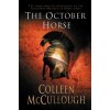 The October Horse - Colleen McCullough The October Horse - Colleen McCullough