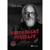 Nepohodlný policajt - Jaroslav Spurný, Zdeněk Macháček Nepohodlný policajt - Jaroslav Spurný, Zdeněk Macháček