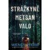 Strážkyně Metsan Valo - Wendy Webb Strážkyně Metsan Valo - Wendy Webb