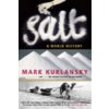 Mark Kurlansky - Salt Mark Kurlansky - Salt