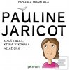 Pauline Jaricot - Malá holka, která vykonala velké dílo - Kateřina Šťastná