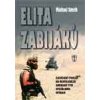 Elita zabijáků - Smith Michael Elita zabijáků - Smith Michael