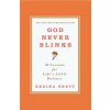 God Never Blinks God Never Blinks