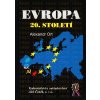 Evropa 20. století - Alexandr Ort Evropa 20. století - Alexandr Ort