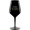 KTO NEPIJE SO MNOU...NECH SA OŽERIE SÁM! - čierny nerozbitný pohár na víno 470 ml KTO NEPIJE SO MNOU...NECH SA OŽERIE SÁM! - čierny nerozbitný pohár na víno 470 ml