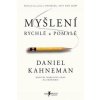 Myšlení rychlé a pomalé - Daniel Kahneman Myšlení rychlé a pomalé - Daniel Kahneman
