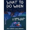 What to Do When I'm Gone - Hallie Bateman (ilustrátor), Suzy Hopkins What to Do When I'm Gone - Hallie Bateman (ilustrátor), Suzy Hopkins