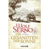 Die Gesandten der Sonne (Wolf Serno)(Brožovaná) Die Gesandten der Sonne (Wolf Serno)(Brožovaná)