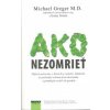 Ako nezomrieť na- Michael Greger