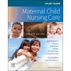 Study Guide for Maternal Child Nursing Care (Shannon E. Perry,Marilyn J. Hockenberry,Deitra Leonard Lowdermilk,David Wilson)(Brožovaná) Study Guide for Maternal Child Nursing Care (Shannon E. Perry,Marilyn J. Hockenberry,Deitra Leonard Lowdermilk,David Wilson)(Brožovaná)