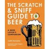 The Scratch & Sniff Guide to Beer - Justin Kennedy, Harper Design International The Scratch & Sniff Guide to Beer - Justin Kennedy, Harper Design International