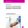 Prevence a kontrola infekcí spojených se zdravotní péčí - Martin Krause Prevence a kontrola infekcí spojených se zdravotní péčí - Martin Krause