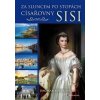 Za sluncem po stopách císařovny Sisi - Dagmar Beňaková Za sluncem po stopách císařovny Sisi - Dagmar Beňaková