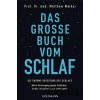Das große Buch vom Schlaf - Matthew Walker Das große Buch vom Schlaf - Matthew Walker