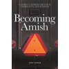 Becoming Amish Becoming Amish