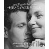 Head Over Heels: Joanne Woodward and Paul Newman - Melissa Newman Head Over Heels: Joanne Woodward and Paul Newman - Melissa Newman