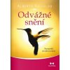 Odvážné snění (Alberto Villoldo) Odvážné snění (Alberto Villoldo)