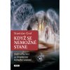 Když se nemožné stane - Dobrodružství za hranicemi běžného vědomí - Stanislav Grof Když se nemožné stane - Dobrodružství za hranicemi běžného vědomí - Stanislav Grof