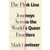 The Pink Line: Journeys Across the World's Queer Frontiers The Pink Line: Journeys Across the World's Queer Frontiers