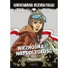 Nieznośna niepodległość. Horrrendalna historia Polski Nieznośna niepodległość. Horrrendalna historia Polski