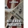 Hitlerovi padělatelé - Elam Shraga Hitlerovi padělatelé - Elam Shraga