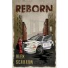 Reborn (český jazyk) - Alex Scarrow Reborn (český jazyk) - Alex Scarrow