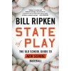 State of Play: The Old School Guide to New School Baseball (Bill Ripken)(Pevná) State of Play: The Old School Guide to New School Baseball (Bill Ripken)(Pevná)
