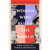 Women Who Ruled the World Women Who Ruled the World
