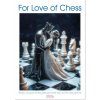 For Love of Chess (Wall Calendar 2026 DIN A4 portrait), CALVENDO 12 Month Wall Calendar For Love of Chess (Wall Calendar 2026 DIN A4 portrait), CALVENDO 12 Month Wall Calendar