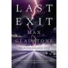 Last Exit (Max Gladstone)(Brožovaná) Last Exit (Max Gladstone)(Brožovaná)