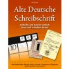 Alte Deutsche Schreibschrift - Sutterlin und Kurrent einfach lesen und schreiben lernen Alte Deutsche Schreibschrift - Sutterlin und Kurrent einfach lesen und schreiben lernen