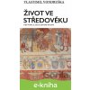 E-kniha Život ve středověku E-kniha Život ve středověku