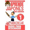 Hikoichi: Aprende Japonés Con Cuentos Hikoichi: Aprende Japonés Con Cuentos