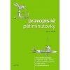 Pravopisné pětiminutovky pro 3. ročník Pravopisné pětiminutovky pro 3. ročník