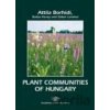 Plant communities of Hungary - Attila Borhidi, Balázs Kevey, Gábor Lendvai Plant communities of Hungary - Attila Borhidi, Balázs Kevey, Gábor Lendvai