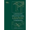 Landscape Architectural Graphic Standards Landscape Architectural Graphic Standards