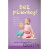 Bez plienky - Ingrid Bauerová Bez plienky - Ingrid Bauerová