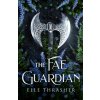 The Fae Guardian The Fae Guardian