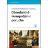 Obsedantně-kompulzivní porucha - Ján Praško, Aleš Grambal, Miloš Šlepecký, Jana Vyskočilová Obsedantně-kompulzivní porucha - Ján Praško, Aleš Grambal, Miloš Šlepecký, Jana Vyskočilová