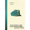 Osudy dobrého vojáka Švejka za světové války - Jaroslav Hašek Osudy dobrého vojáka Švejka za světové války - Jaroslav Hašek