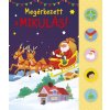 Megérkezett a Mikulás! Megérkezett a Mikulás!