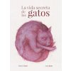 La vida secreta de los gatos (ANA JUAN,MARTA SANZ)(Pevná) La vida secreta de los gatos (ANA JUAN,MARTA SANZ)(Pevná)