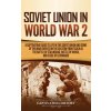 Soviet Union in World War 2 Soviet Union in World War 2