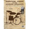 Survival Guide for the Modern Drummer Survival Guide for the Modern Drummer