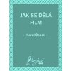 Jak se dělá film Jak se dělá film